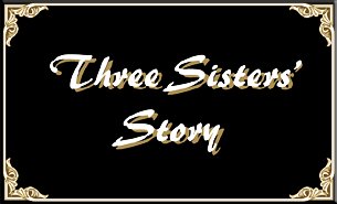 Three Sisters' Story
